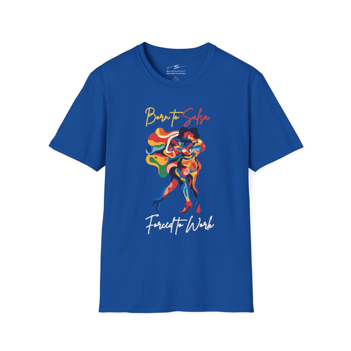 Born To Salsa Forced To Work T-Shirt | Latin Dance Tee | Vibrant Salsa Dancer Shirt | Funny Dance Gift | Colorful Dance Apparel | Daily Wear