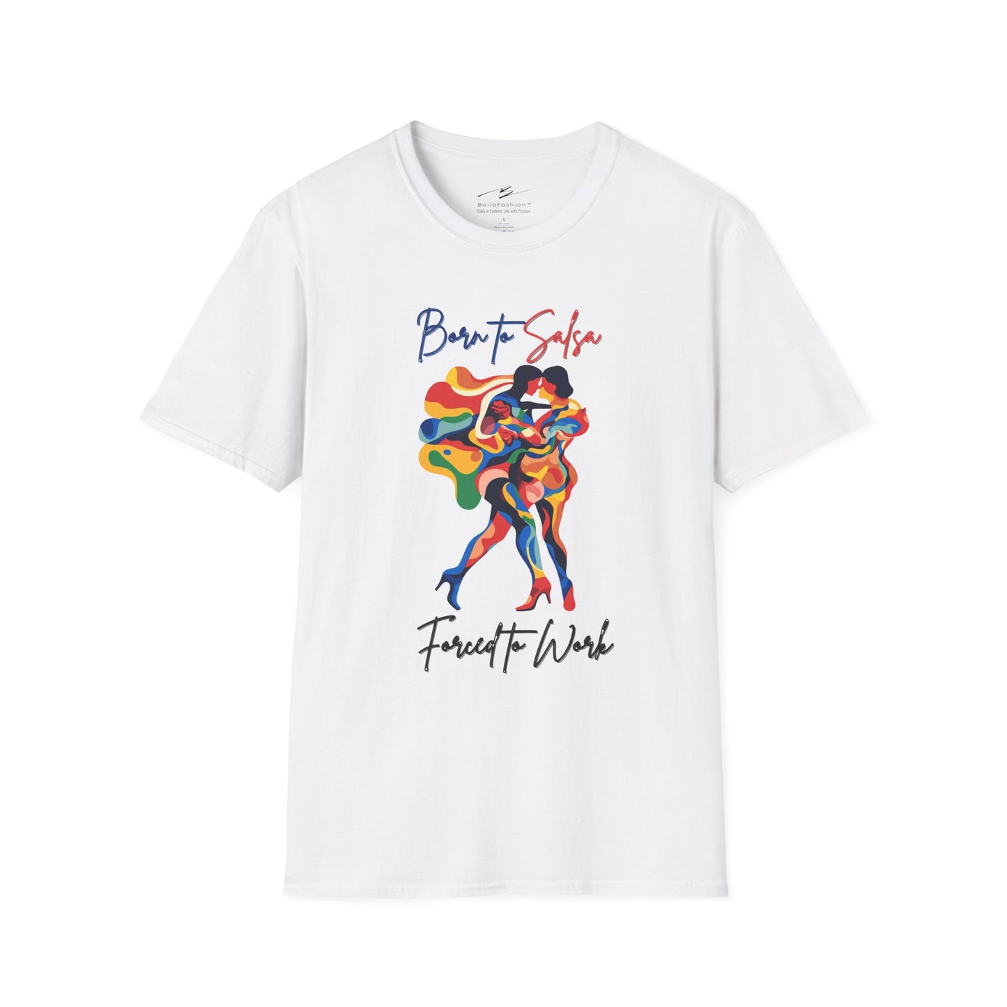 Born To Salsa Forced To Work T-Shirt | Latin Dance Tee | Vibrant Salsa Dancer Shirt | Funny Dance Gift | Colorful Dance Apparel | Daily Wear