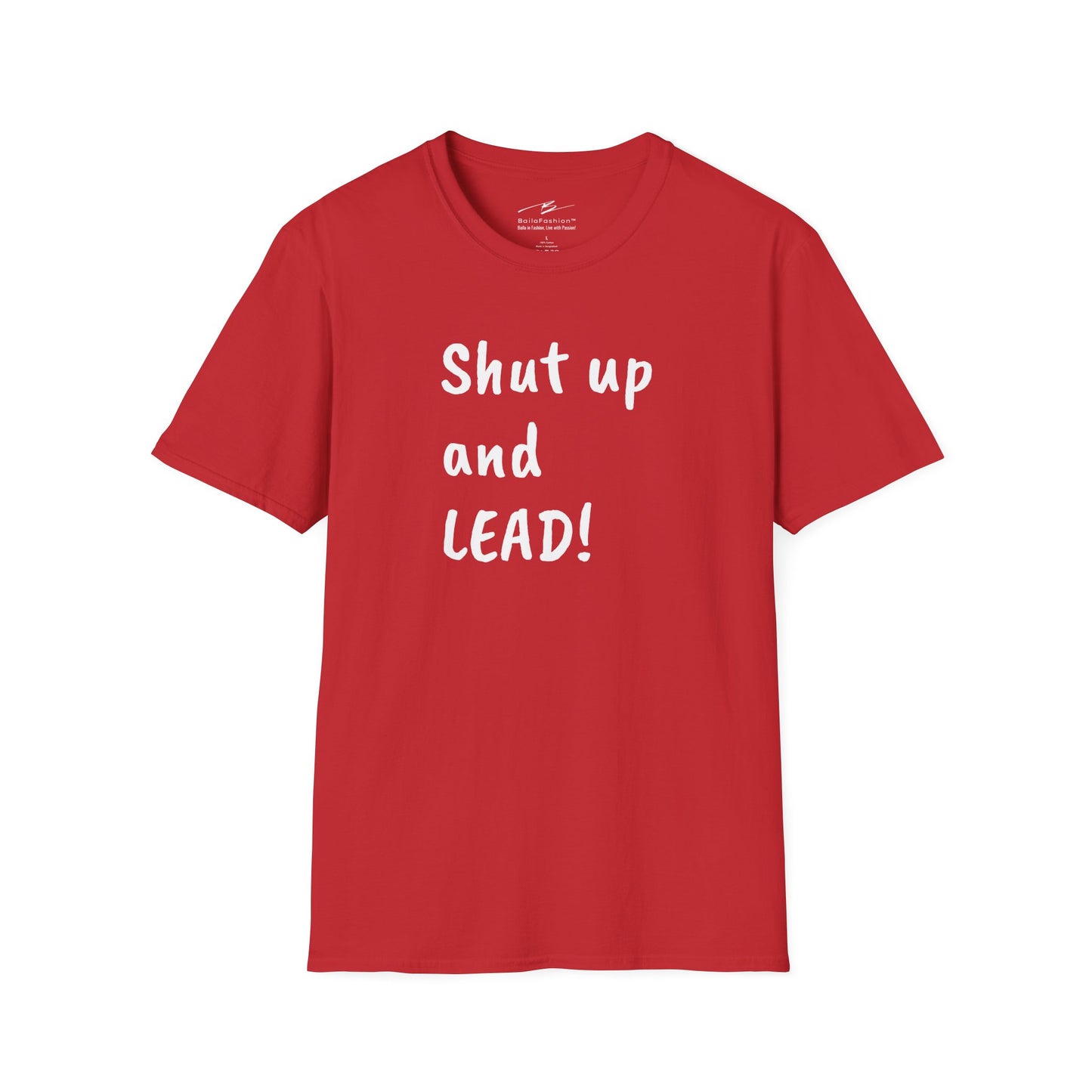 Shut Up and LEAD! T-Shirt | Follower's Dance Humor N Attitude | Smart Ass Back Print | Salsa Bachata Couple Tee | BailaFashion Streetwear