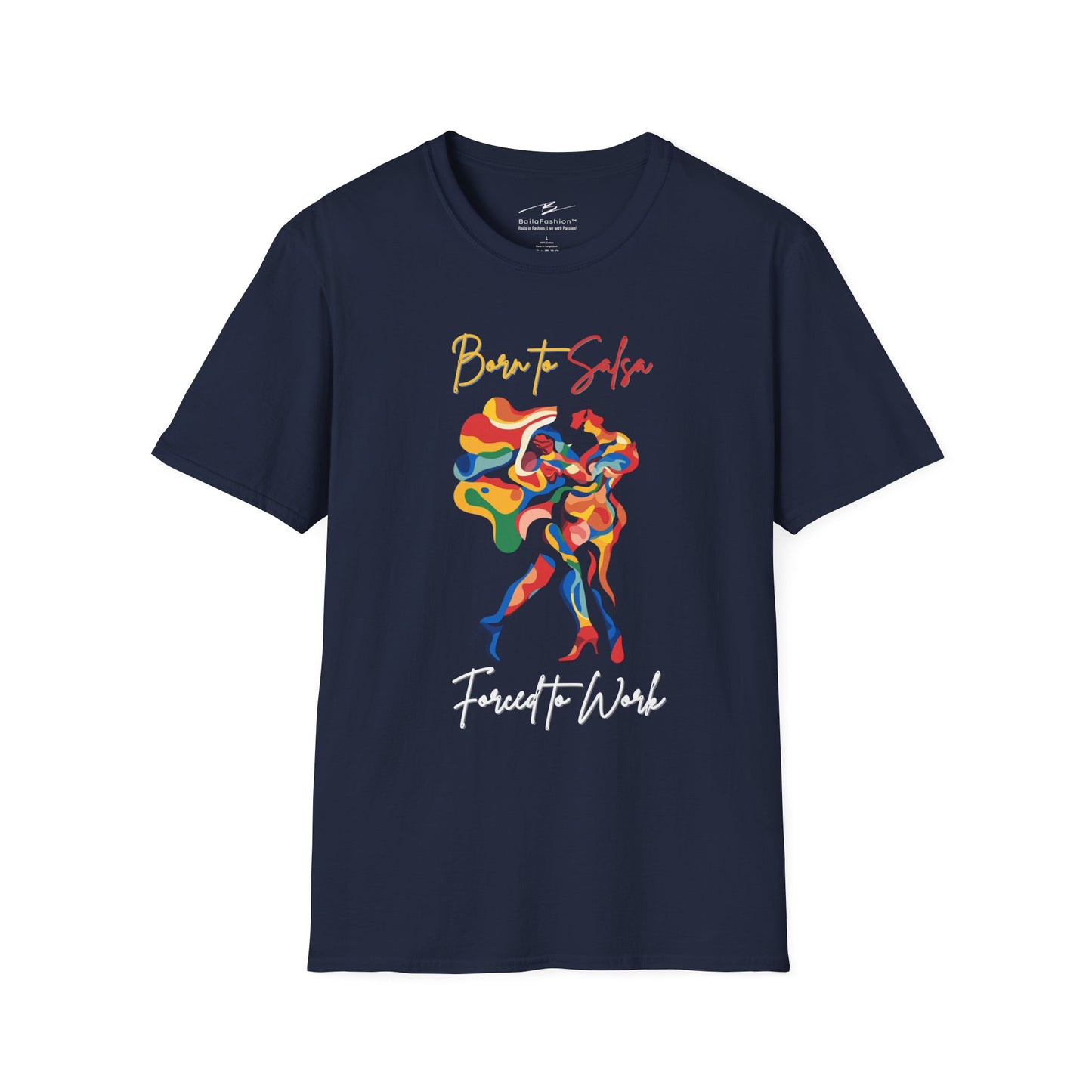 Born To Salsa Forced To Work T-Shirt | Latin Dance Tee | Vibrant Salsa Dancer Shirt | Funny Dance Gift | Colorful Dance Apparel | Daily Wear