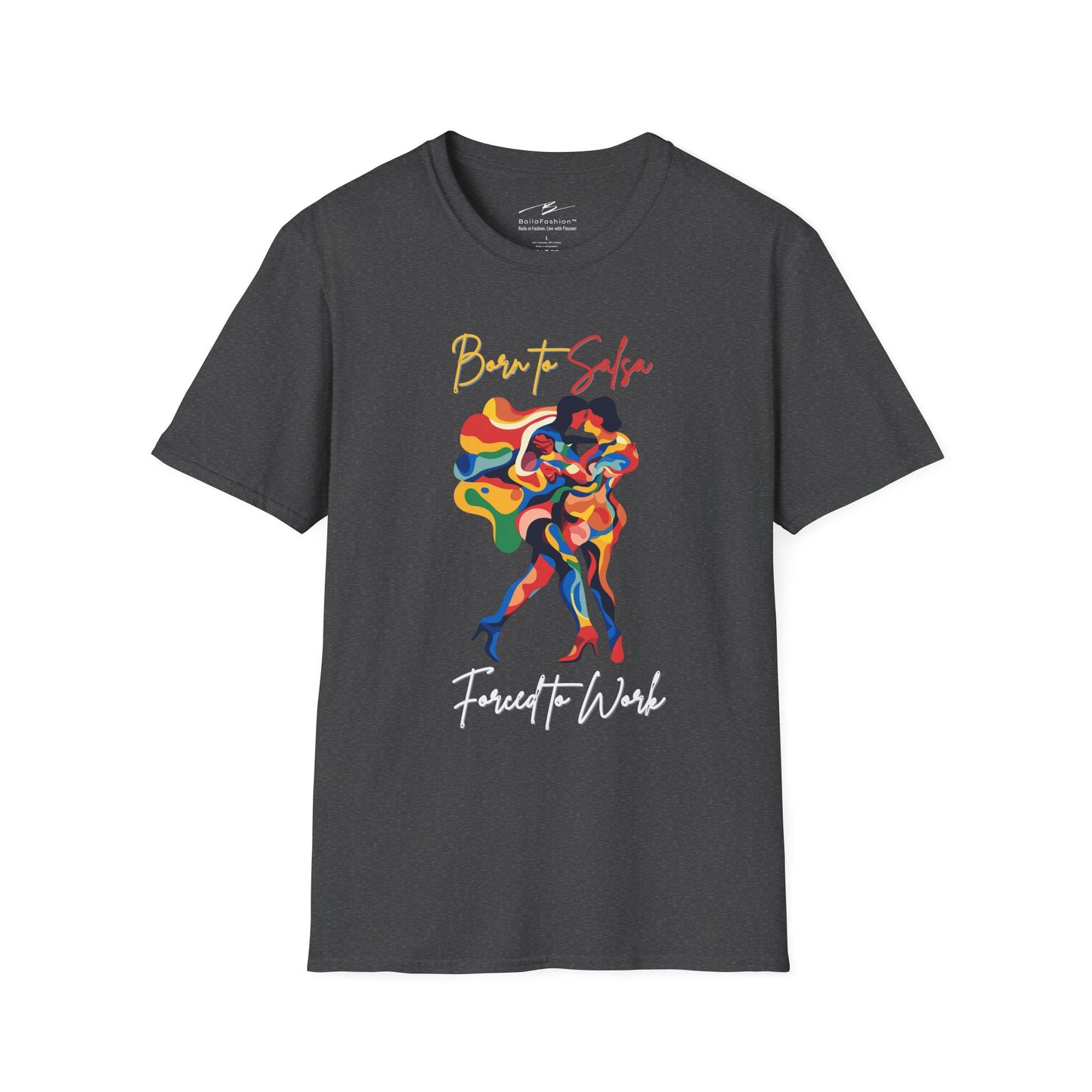 Born To Salsa Forced To Work T-Shirt | Latin Dance Tee | Vibrant Salsa Dancer Shirt | Funny Dance Gift | Colorful Dance Apparel | Daily Wear