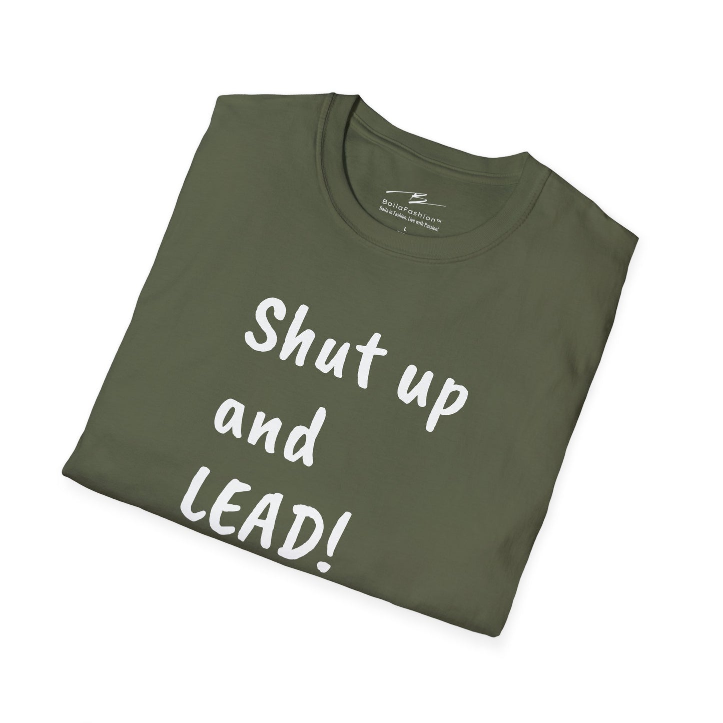 Shut Up and LEAD! T-Shirt | Follower's Dance Humor N Attitude | Smart Ass Back Print | Salsa Bachata Couple Tee | BailaFashion Streetwear