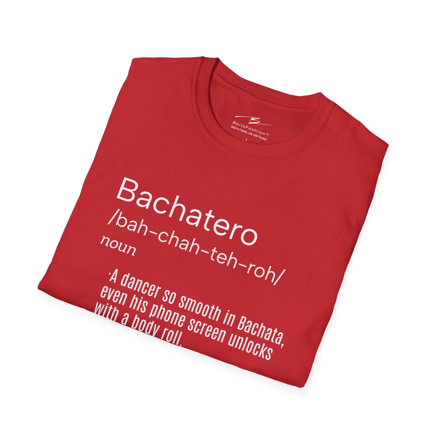 Bachatero Definition T-Shirt | Funny Latin Dance Tee | Bachata Festival Shirt | Dance Lifestyle | Salsa Bachata Clothing | Humor Attitude