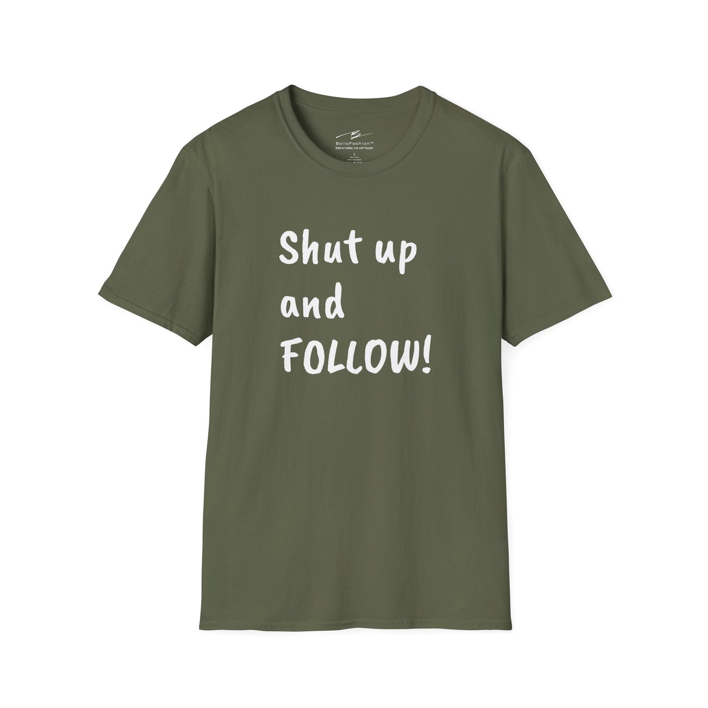 Shut Up and FOLLOW! T-Shirt | Leader's Dance Humor N Attitude | Bad Ass Back Print | Salsa Bachata Streetwear | Playful Couple Tee