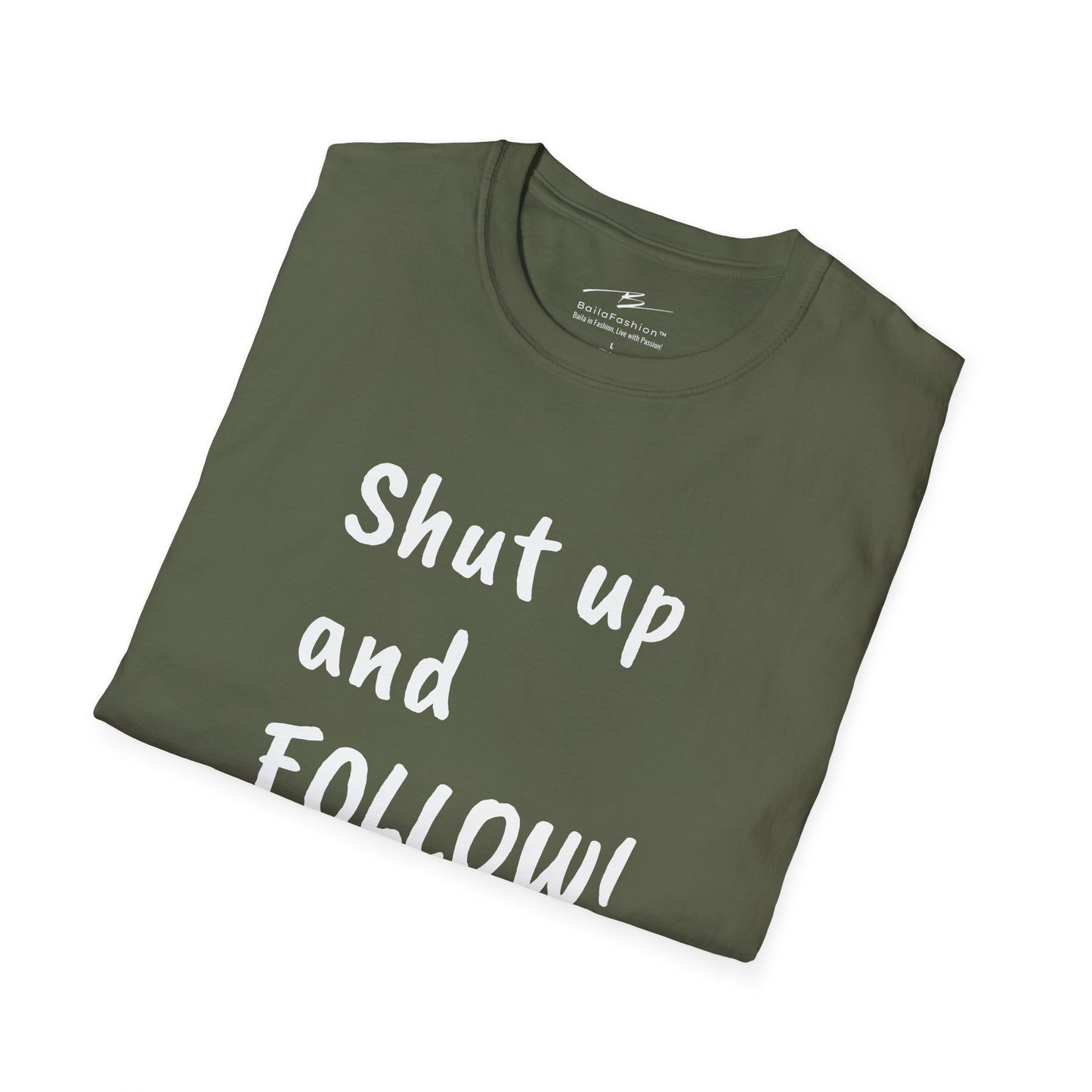 Shut Up and FOLLOW! T-Shirt | Leader's Dance Humor N Attitude | Bad Ass Back Print | Salsa Bachata Streetwear | Playful Couple Tee