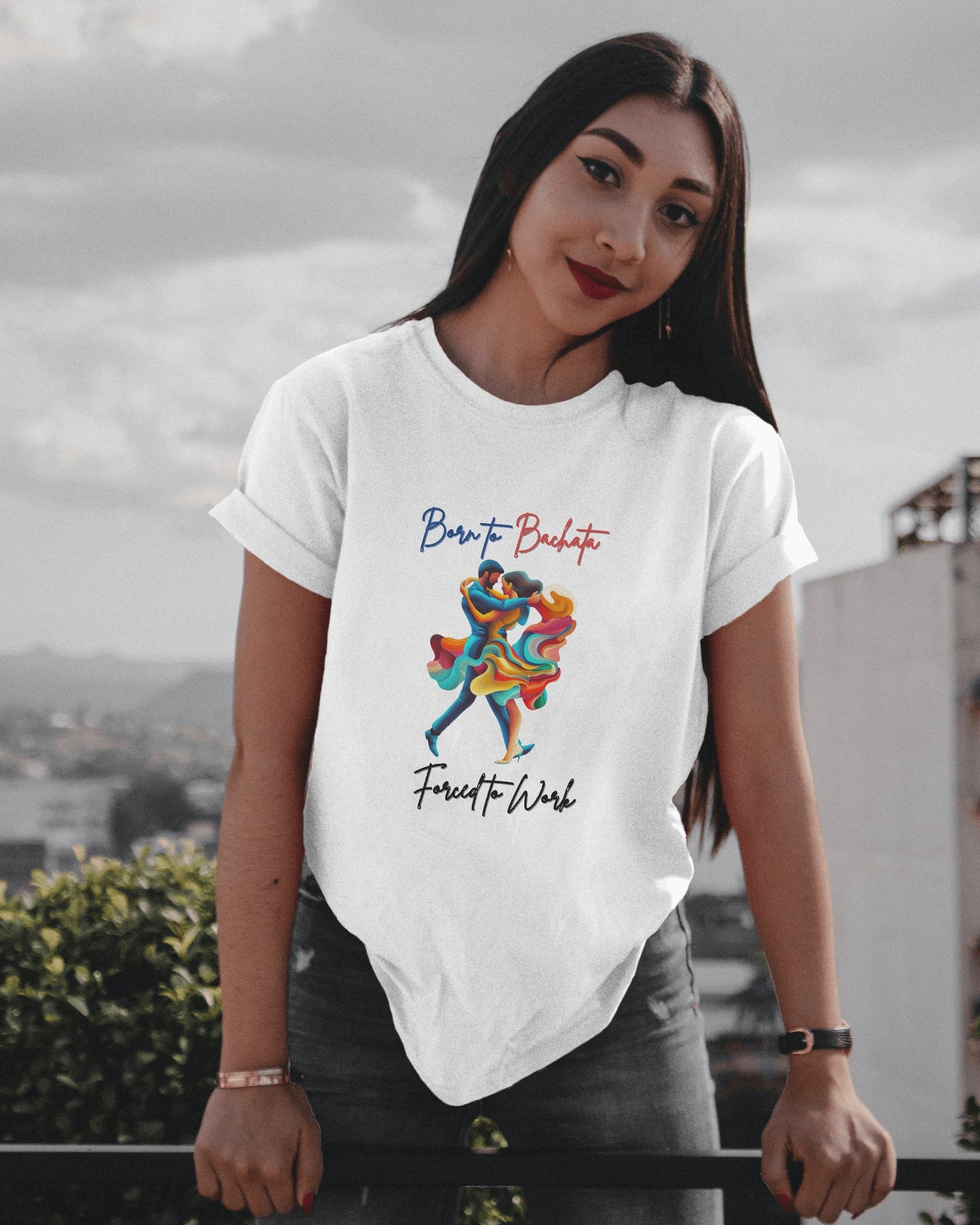 Born To Bachata, Forced To Work T-Shirt | Latin Dance Tee | Vibrant Bachetero Bachatera Dancer Shirt | Funny Gift | Colorful Dance Apparel